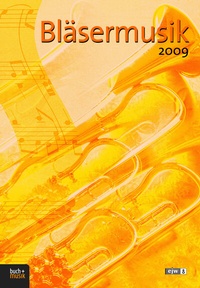 Abbildung von: Bläsermusik 2009 - Praxisverlag buch+musik bm gGmbH