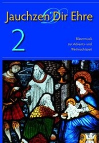 Abbildung von: Jauchzen Dir Ehre 2 - Praxisverlag buch+musik bm gGmbH