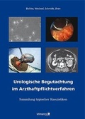 Cover: Urologische Begutachtung im Arzthaftpflichtverfahren - Lehmanns Media