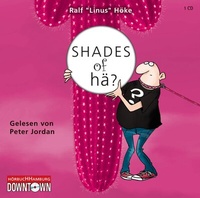 Abbildung von: Shades of hä? - Hörbuch Hamburg