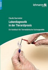 Abbildung von: Labordiagnostik in der Tierarztpraxis - Lehmanns Media