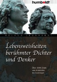 Abbildung von: Lebensweisheiten berühmter Dichter und Denker - Humboldt Verlag