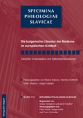 Cover: Die bulgarische Literatur der Moderne im europ&auml;ischen Kontext. Zwischen Emanzipation und Selbststigmatisierung? - Peter Lang Verlag