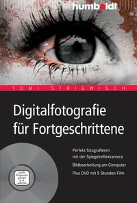 Abbildung von: Digitalfotografie für Fortgeschrittene - Humboldt Verlag