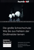 Cover: Die gro&szlig;e Schachschule: Wie Sie aus Fehlern der Gro&szlig;meister lernen - Humboldt