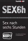 Cover: Sex nach sechs Stunden - Humboldt