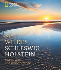 Abbildung von: Wildes Schleswig-Holstein - National Geographic Deutschland