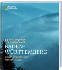 Abbildung von: Wildes Baden-Württemberg - National Geographic Deutschland