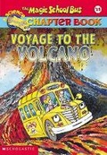 Cover: The Magic School Bus Science Chapter Book #15: Voyage to the Volcano - Scholastic US