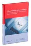 Cover: IT-Organisationen wirksam ver&auml;ndern - Symposion Publishing