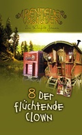 Cover: Abenteuerw&auml;lder 8: Der fl&uuml;chtende Clown - Christliche Literaturverbreitung