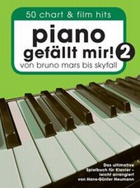 Abbildung von: Piano gefällt mir! 50 Chart und Film Hits - Band 2 - Bosworth Edition - Hal Leonard Europe GmbH