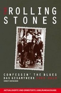 Cover: The Rolling Stones: Confessin' The Blues - das Gesamtwerk 1963-2013 - Bosworth Edition - Hal Leonard Europe GmbH
