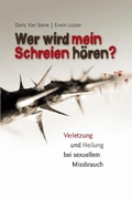 Cover: Wer wird mein Schreien h&ouml;ren? - Christliche Literaturverbreitung