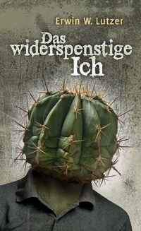 Abbildung von: Das widerspenstige Ich - Christliche Literaturverbreitung