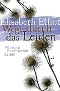 Cover: Wege durch das Leiden - Christliche Literaturverbreitung