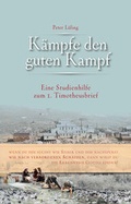 Cover: K&auml;mpfe den guten Kampf - Christliche Literaturverbreitung