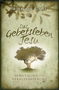 Cover: Das Gebetsleben Jesu - Christliche Literaturverbreitung