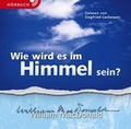 Cover: Wie wird es im Himmel sein? (H&ouml;rbuch) - Christliche Literaturverbreitung