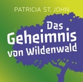 Cover: Das Geheimnis von Wildenwald (H&ouml;rbuch [MP3]) - Christliche Literaturverbreitung