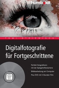 Abbildung von: Digitalfotografie für Fortgeschrittene - Humboldt Verlag