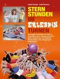 Cover: Sternstunden im Erlebnisturnen - &Ouml;kotopia Verlag ein Imprint von Bergmoser + H&ouml;ller Verlag AG