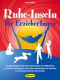Cover: Ruhe-Inseln f&uuml;r ErzieherInnen - &Ouml;kotopia Verlag ein Imprint von Bergmoser + H&ouml;ller Verlag AG