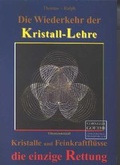 Cover: Die Wiederkehr der Kristall-Lehre - Frankfurter Literaturverlag