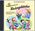 Cover: Singen und spielen mit Kindergeb&auml;rden (CD) - &Ouml;kotopia Verlag ein Imprint von Bergmoser + H&ouml;ller Verlag AG