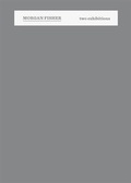 Cover: Morgan Fisher. Two Exhibitions - K&ouml;nig, Walther