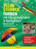 Cover: Sternstunden - Turnen mit Alltagsmaterialien & Kleinger&auml;ten - &Ouml;kotopia Verlag ein Imprint von Bergmoser + H&ouml;ller Verlag AG