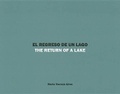 Cover: Maria Thereza Alves. El Regreso de un Lago / The Return of a Lake - K&ouml;nig, Walther