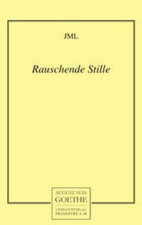 Enlarge image Cover: Rauschende Stille - Frankfurter Literaturverlag