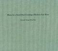 Cover: Fernando Ortega & Brian Eno. Music for a Small Boat Crossing a Medium Size River - K&ouml;nig, Walther
