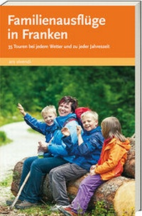 Abbildung von: Familienausflüge in Franken - ars vivendi