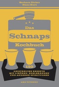 Cover: Das Schnapskochbuch - ars vivendi