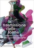 Cover: La trasmissione delle forme. Roberto Capucci per i giovani designer / The transmission of forms. Roberto Capucci for young designers - K&ouml;nig, Walther