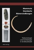 Cover: Mammuts  Steinbeile  R&ouml;mersiedlungen - Greiner, Bernhard A