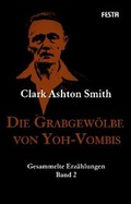Cover: Die Grabgew&ouml;lbe von Yoh-Vombis - Festa Verlag