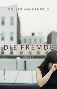 Enlarge image Cover: Die Fremde - ars vivendi