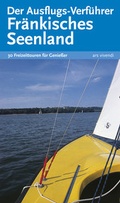 Cover: Der Ausflugs-Verf&uuml;hrer Fr&auml;nkisches Seenland - ars vivendi
