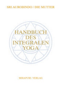 Abbildung von: Handbuch des Integralen Yoga - MIRAPURI-Verlag