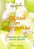 Cover: Bl&uuml;ten im Morgentau - MIRAPURI-Verlag