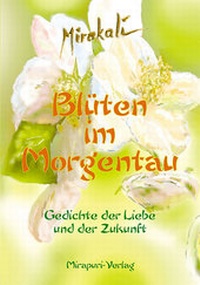 Abbildung von: Blüten im Morgentau - MIRAPURI-Verlag