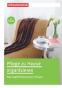 Cover: Pflege zu Hause organisieren - Verbraucherzentrale NRW e.V.