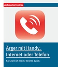 Cover: &Auml;rger mit Handy, Internet oder Telefon - Verbraucherzentrale NRW e.V.