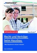 Cover: Recht und Vertr&auml;ge beim Hausbau - Verbraucherzentrale NRW e.V.