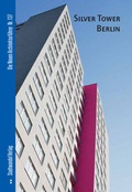 Cover: Silver Tower Berlin - Stadtwandel Verlag