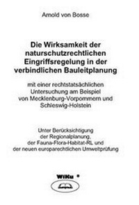 Abbildung von: Die Wirksamkeit der naturschutzrechtlichen Eingriffsregelung in der verbindlichen Bauleitplanung - WiKu-Verlag Verlag für Wissenschaft und Kultur
