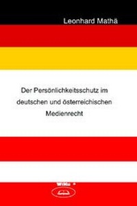 Abbildung von: Der Persönlichkeitsschutz von Politikern unter straf- und medienrechtlichen Gesichtspunkten - WiKu-Verlag Verlag für Wissenschaft und Kultur
